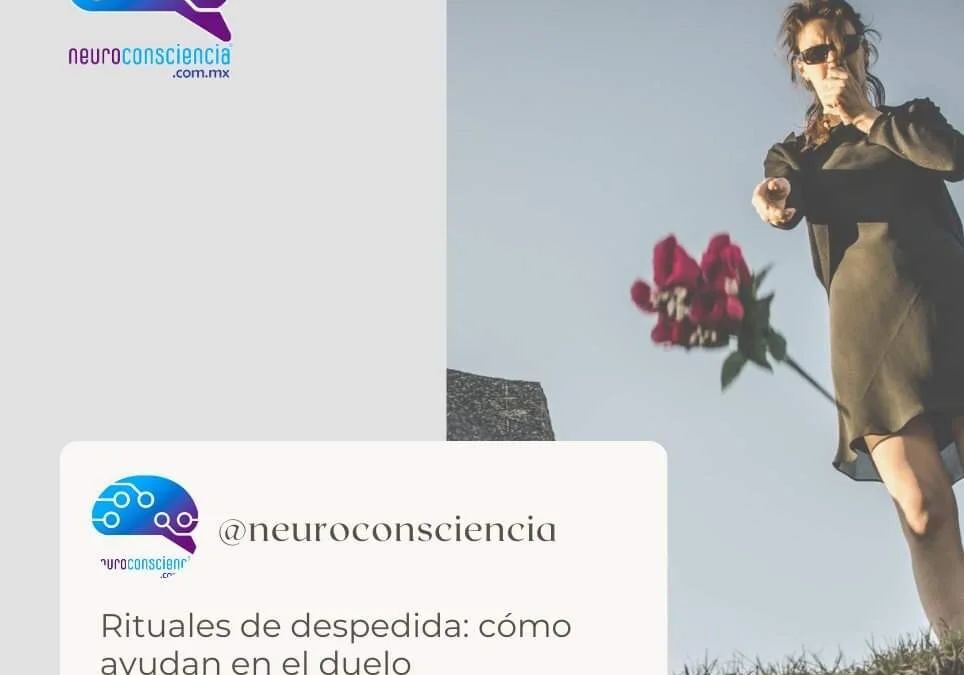 Rituales de despedida cómo ayudan en el duelo
